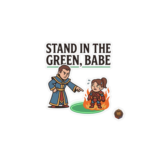 Stand In The Green, Babe – Poster Decal