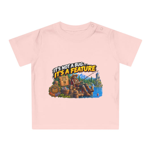 Baby T-Shirt — "It’s Not a Bug, It’s a Feature" Cute Geek Fishing Design