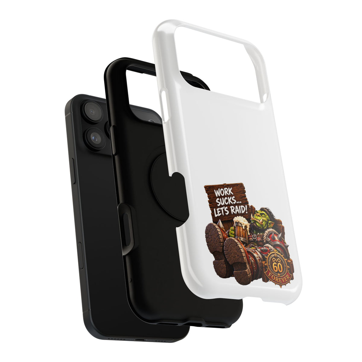 Work Sucks, Let's Raid – Phone Case