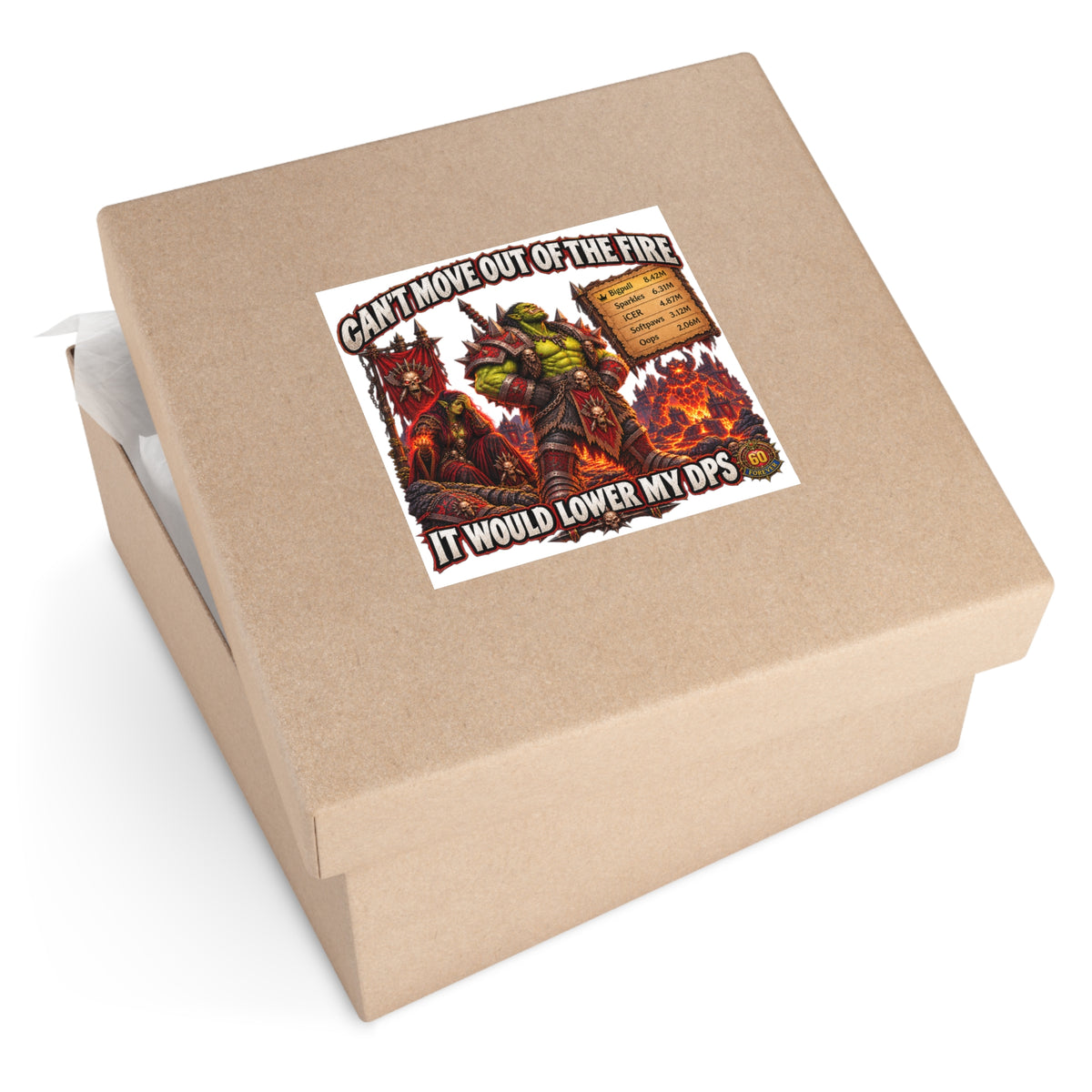 Gaming Sticker — "Can't Move Out of the Fire, It Would Lower My DPS" Square Vinyl Sticker