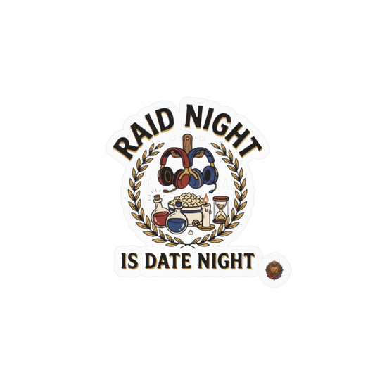 Raid Night Is Date Night – Poster Decal