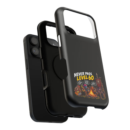 Phone Case — 'Never Pass Level 60' Heavy-Duty Impact-Resistant Phone Case