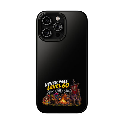 Phone Case — 'Never Pass Level 60' Heavy-Duty Impact-Resistant Phone Case