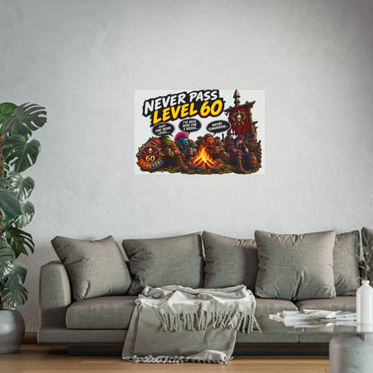 Never Pass Level 60 – Fine Art Poster | Sixty Forever Co.