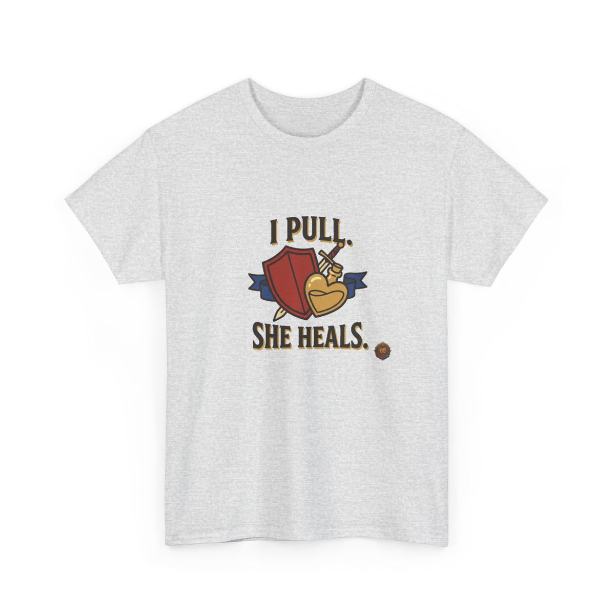 I Pull. She Heals. – T-Shirt