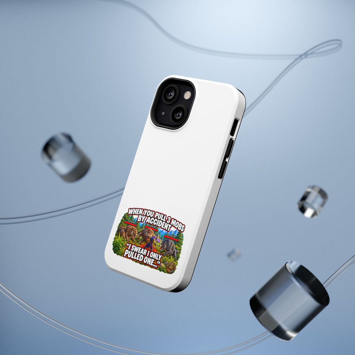 When You Pull 3 Mobs by Accident – Phone Case