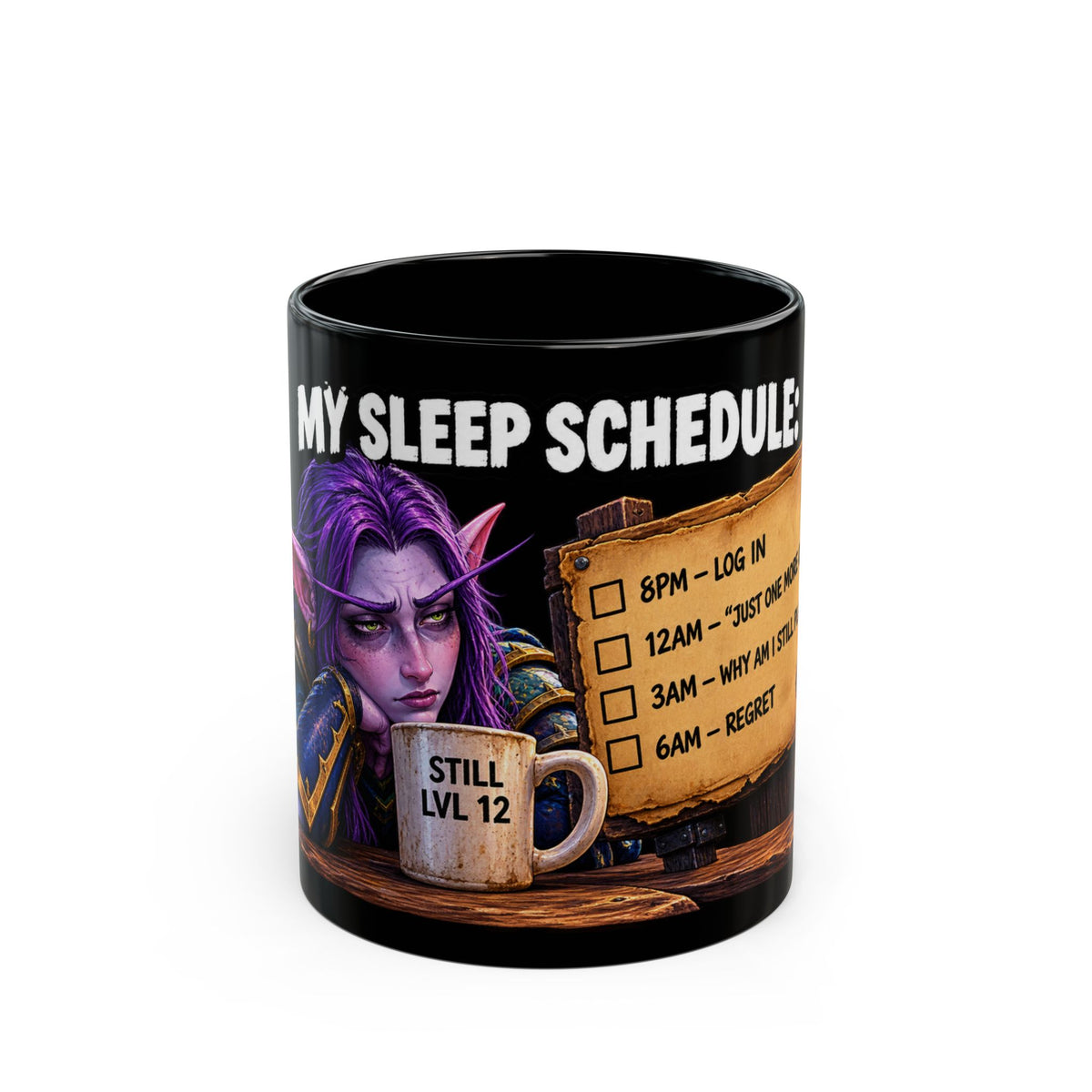 My Sleep Schedule: Still Level 12 – Black Mug (11oz & 15oz)
