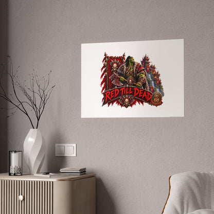 Red Till Dead Gloss Poster — Fantasy Orc Warrior Art Print
