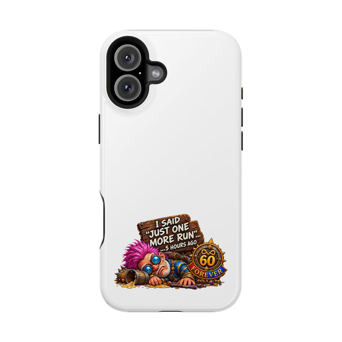 I Said Just One More Run… 5 Hours Ago – Phone Case