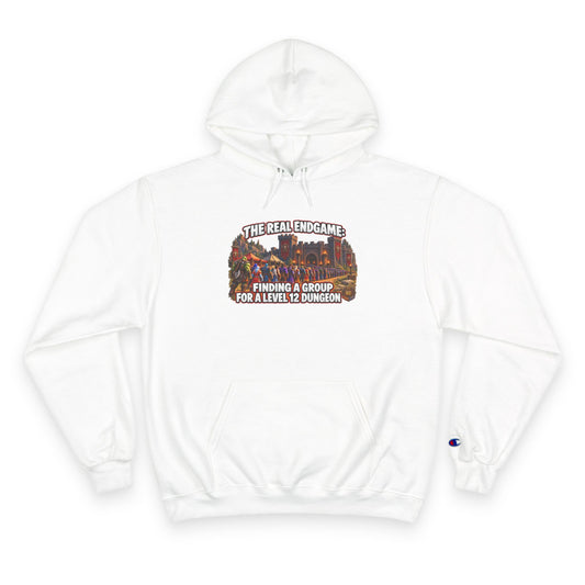 Champion Hoodie — "The Real Endgame: Finding a Group for a Level 1-2 Dungeon" Gaming Hoodie