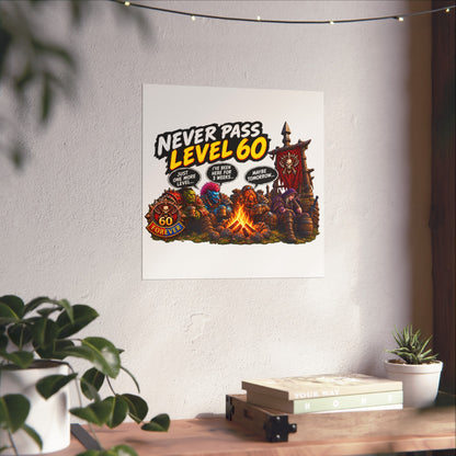 Never Pass Level 60 – Fine Art Poster | Sixty Forever Co.