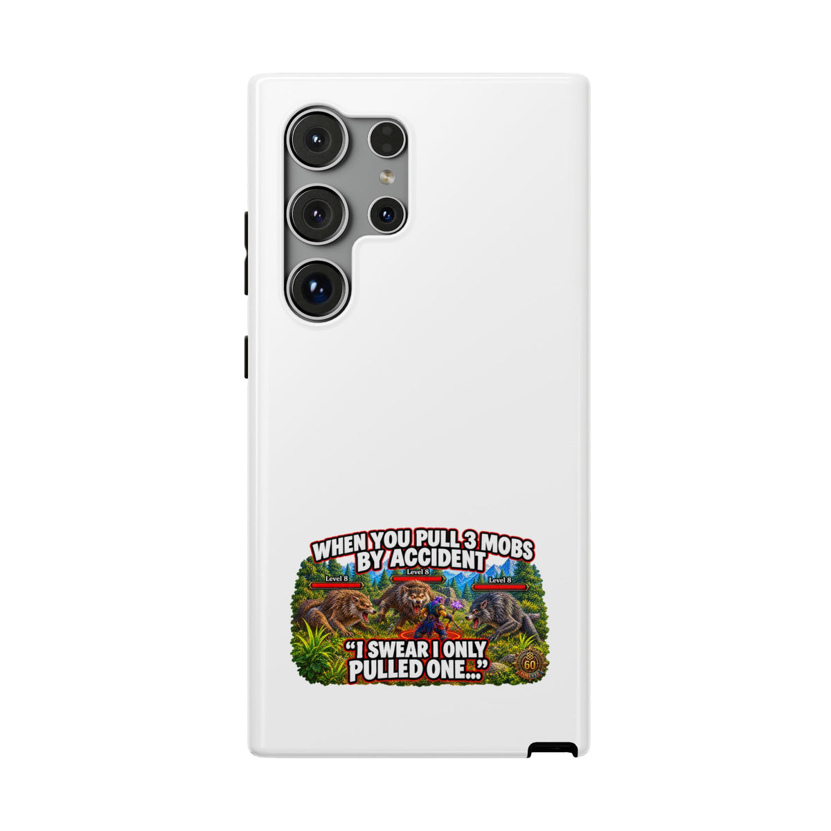 When You Pull 3 Mobs by Accident – Phone Case