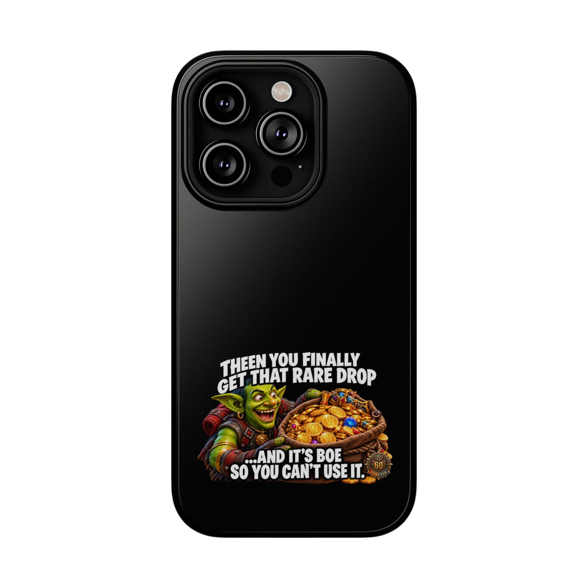 Phone Case — 'Rare Drop… And It's BoE' Heavy-Duty Impact-Resistant Phone Case