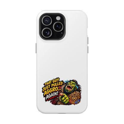 Phone Case — 'That Guy Just Pulled Aggro… Again' Heavy-Duty Impact-Resistant Phone Case