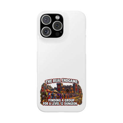 Phone Case — “The Real Endgame: Finding a Group for a Level 12 Dungeon” Gamer Design