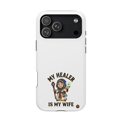 Phone Case — 'My Healer Is My Wife' Heavy-Duty Impact-Resistant Phone Case