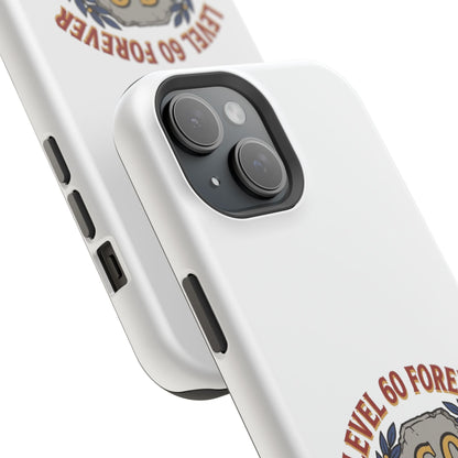Phone Case — 'Level 60 Forever' Heavy-Duty Impact-Resistant Phone Case