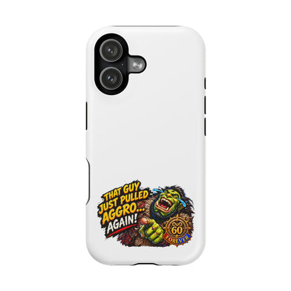 Phone Case — 'That Guy Just Pulled Aggro… Again' Heavy-Duty Impact-Resistant Phone Case