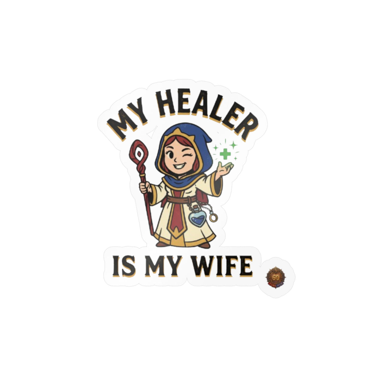 My Healer Is My Wife – Sticker