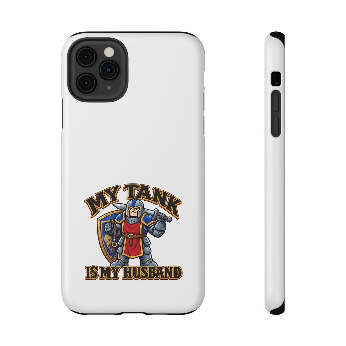 Phone Case — 'My Tank Is My Husband' Heavy-Duty Impact-Resistant Phone Case