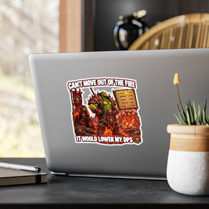 Can't Move Out of the Fire – Poster Decal