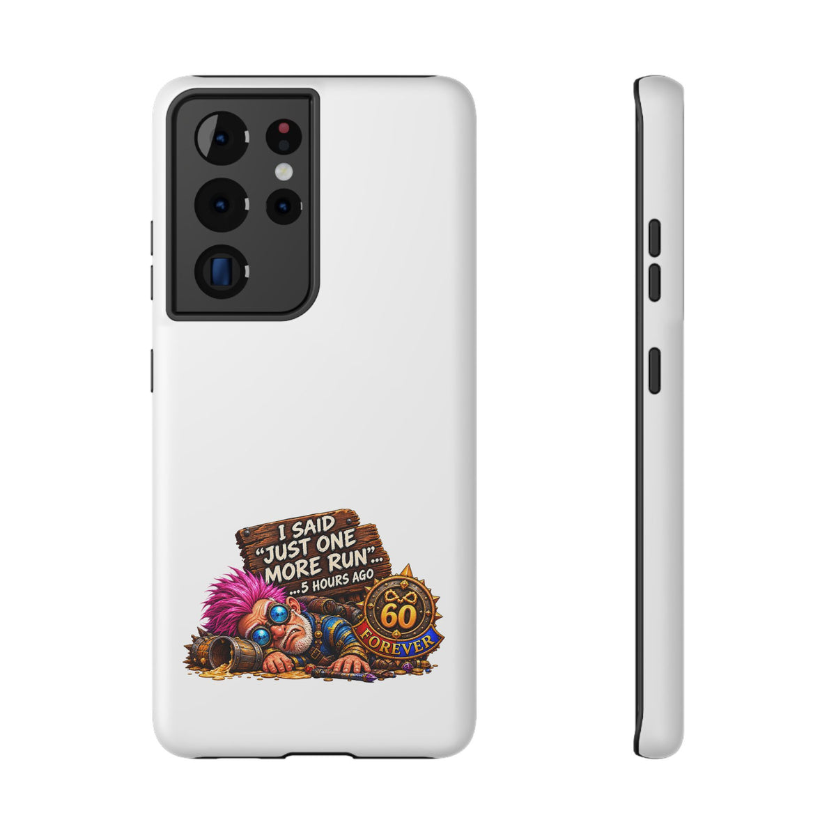 I Said Just One More Run… 5 Hours Ago – Phone Case