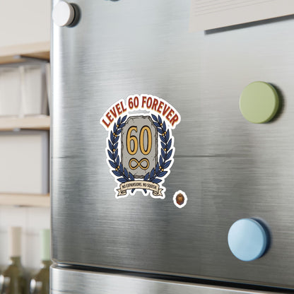 Level 60 Forever – Poster Decal