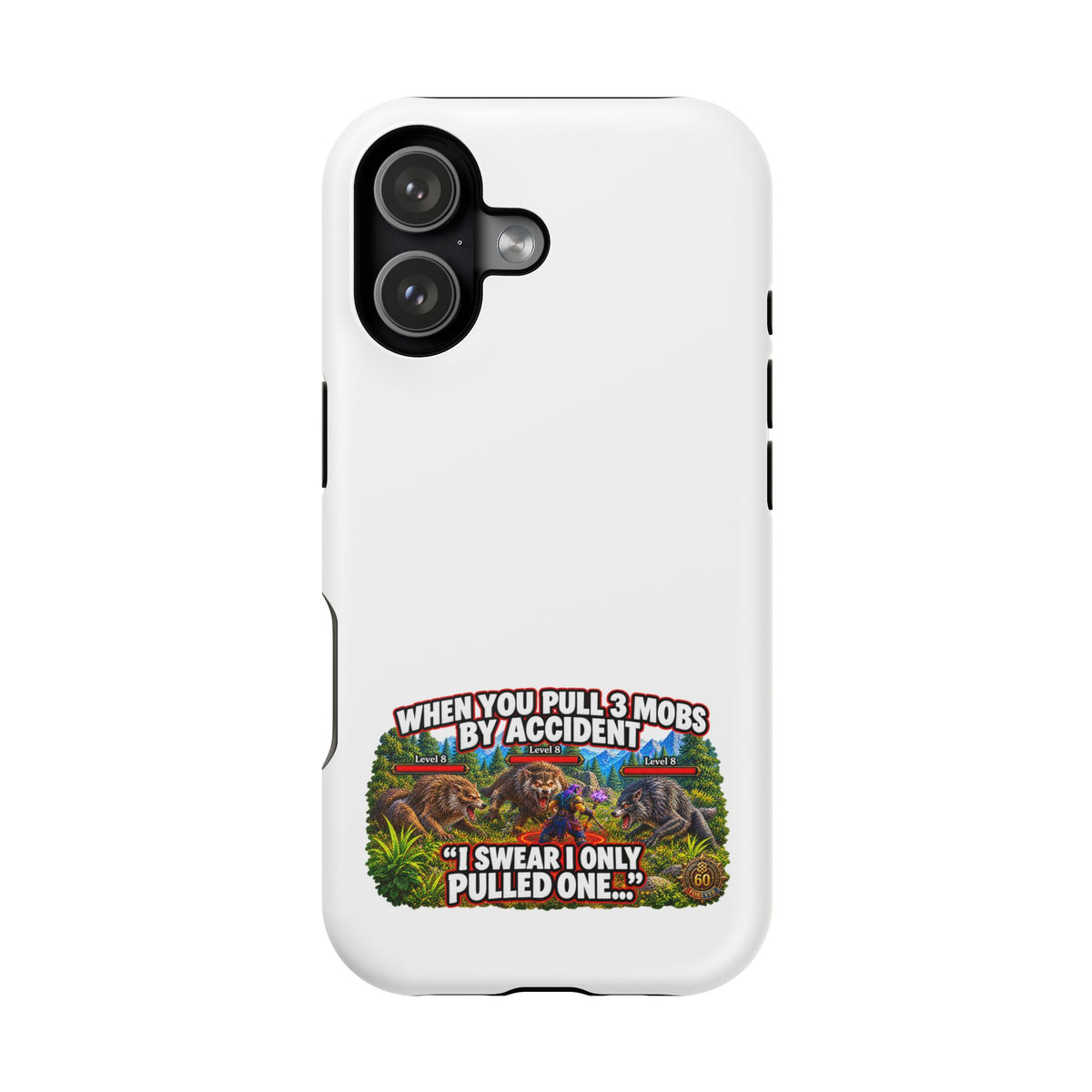 When You Pull 3 Mobs by Accident – Phone Case