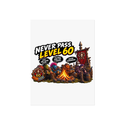 Never Pass Level 60 – Fine Art Poster | Sixty Forever Co.