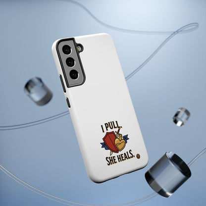 Phone Case — 'I Pull. She Heals.' Heavy-Duty Impact-Resistant Phone Case