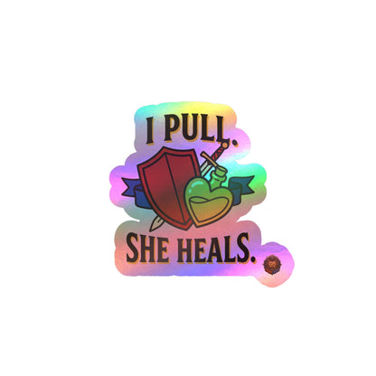 I Pull. She Heals. – Sticker