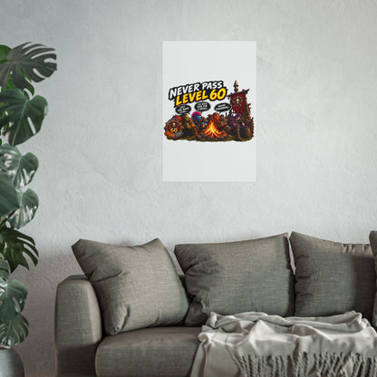 Never Pass Level 60 – Fine Art Poster | Sixty Forever Co.