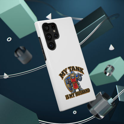 Phone Case — 'My Tank Is My Husband' Heavy-Duty Impact-Resistant Phone Case