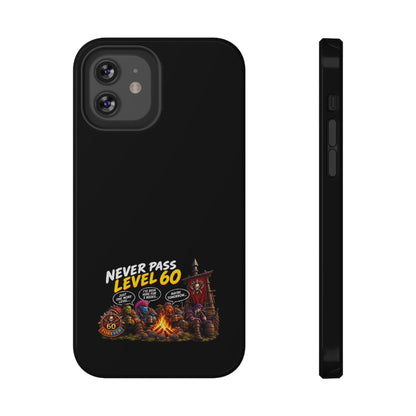 Phone Case — 'Never Pass Level 60' Heavy-Duty Impact-Resistant Phone Case