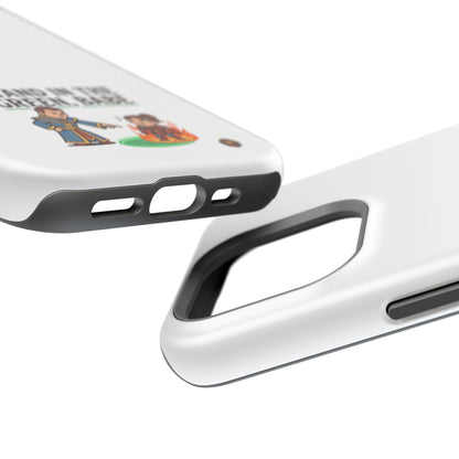 Phone Case — 'Stand in the Green, Babe' Heavy-Duty Impact-Resistant Phone Case