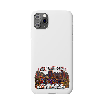 Phone Case — “The Real Endgame: Finding a Group for a Level 12 Dungeon” Gamer Design