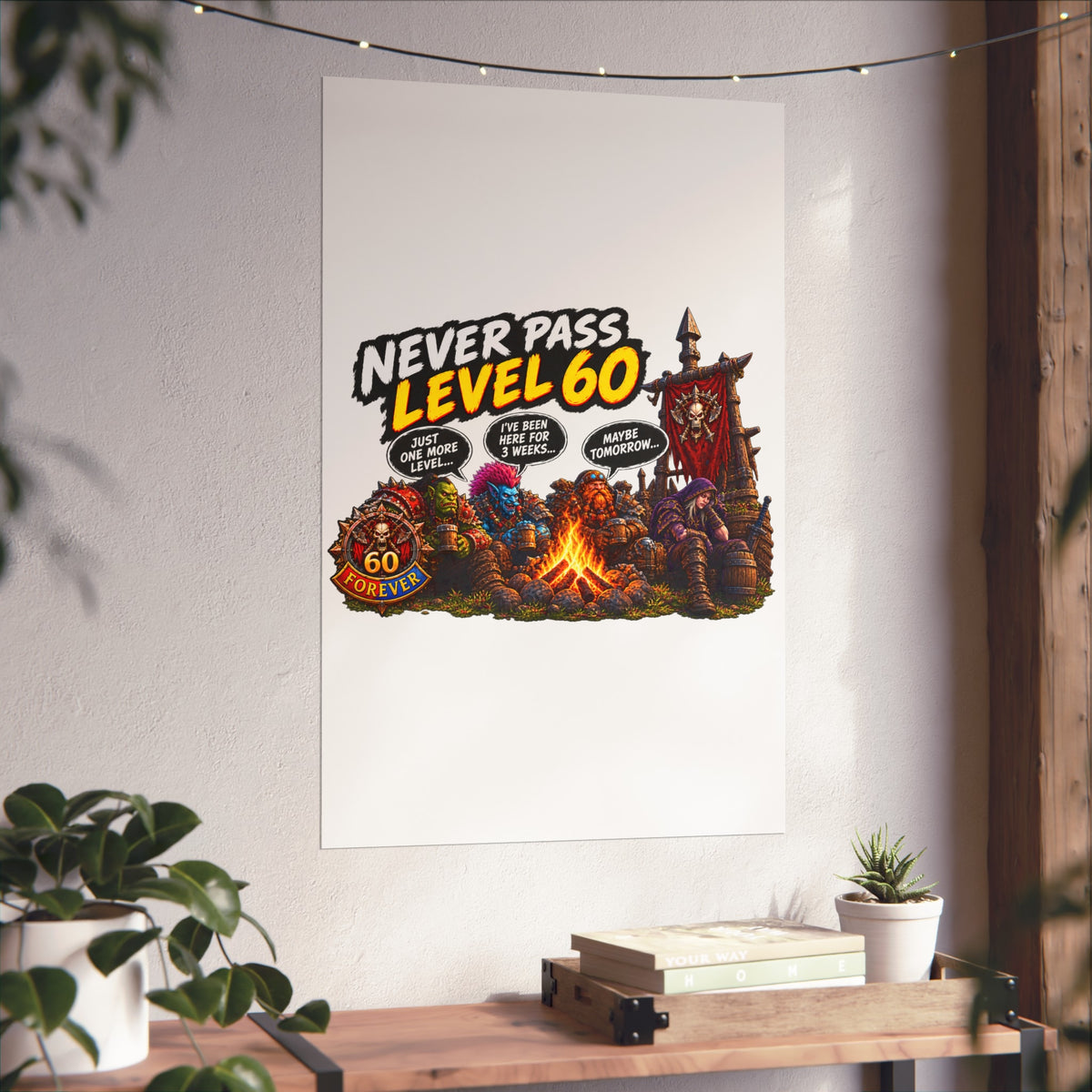 Never Pass Level 60 – Fine Art Poster | Sixty Forever Co.