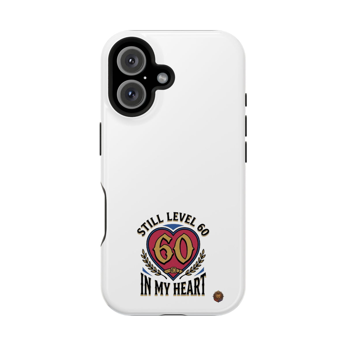 Phone Case — 'Still Level 60 In My Heart' Heavy-Duty Impact-Resistant Phone Case