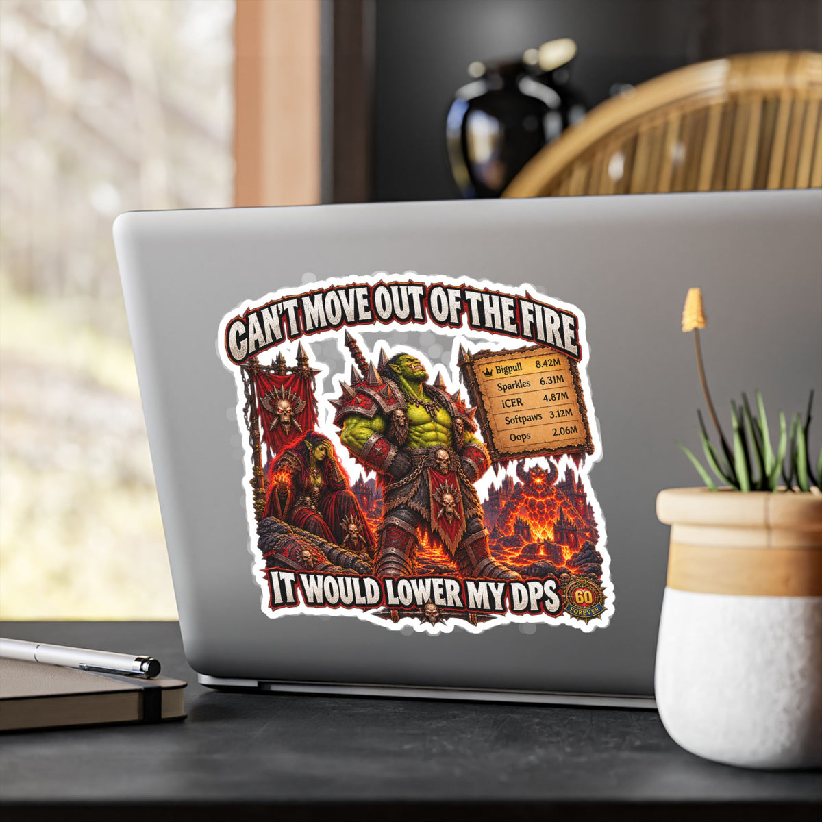 Can't Move Out of the Fire, It Would Lower My DPS – Sticker