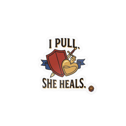I Pull. She Heals. – Poster Decal