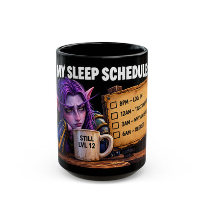 My Sleep Schedule: Still Level 12 – Black Mug (11oz & 15oz)