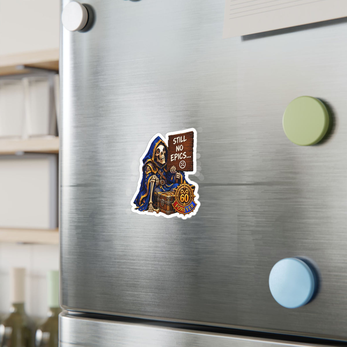 Still No Epics – Poster Decal