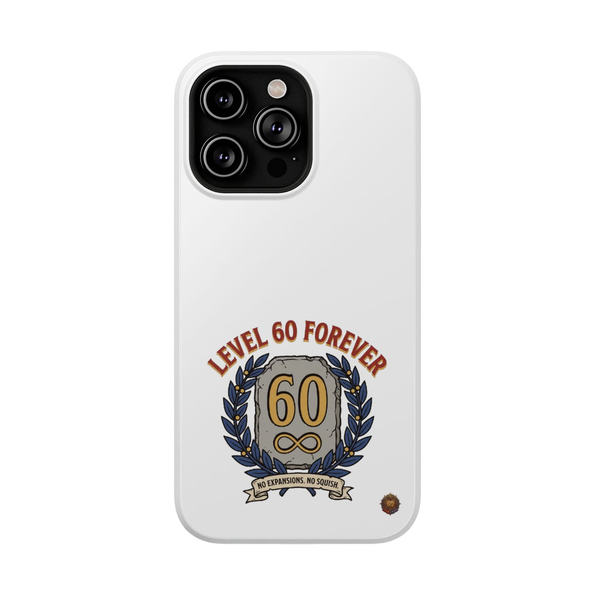Phone Case — 'Level 60 Forever' Heavy-Duty Impact-Resistant Phone Case