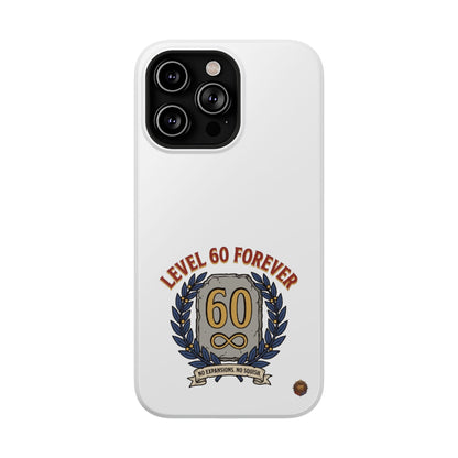 Phone Case — 'Level 60 Forever' Heavy-Duty Impact-Resistant Phone Case