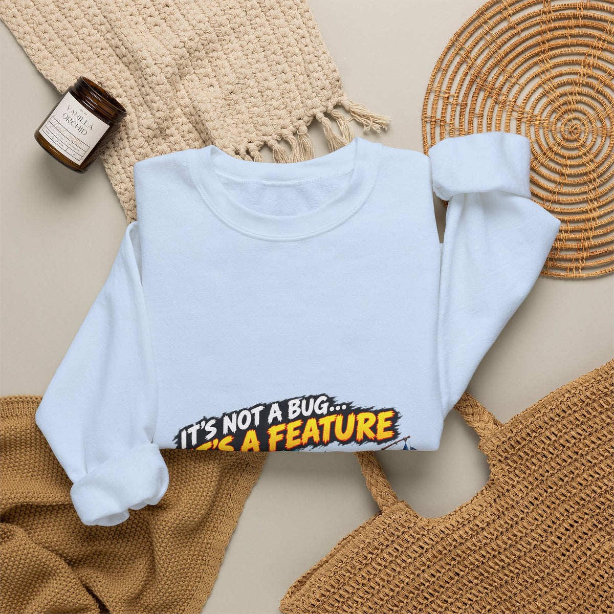 It's Not a Bug, It's a Feature – Sweatshirt
