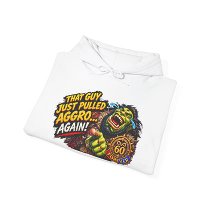 That Guy Just Pulled Aggro… Again – Hoodie