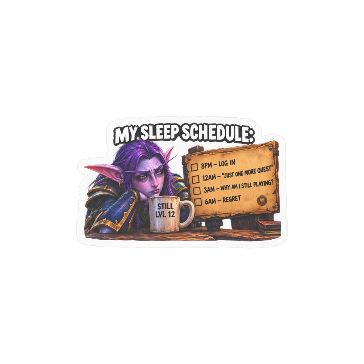 My Sleep Schedule – Poster Decal