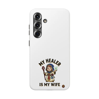 Phone Case — 'My Healer Is My Wife' Heavy-Duty Impact-Resistant Phone Case