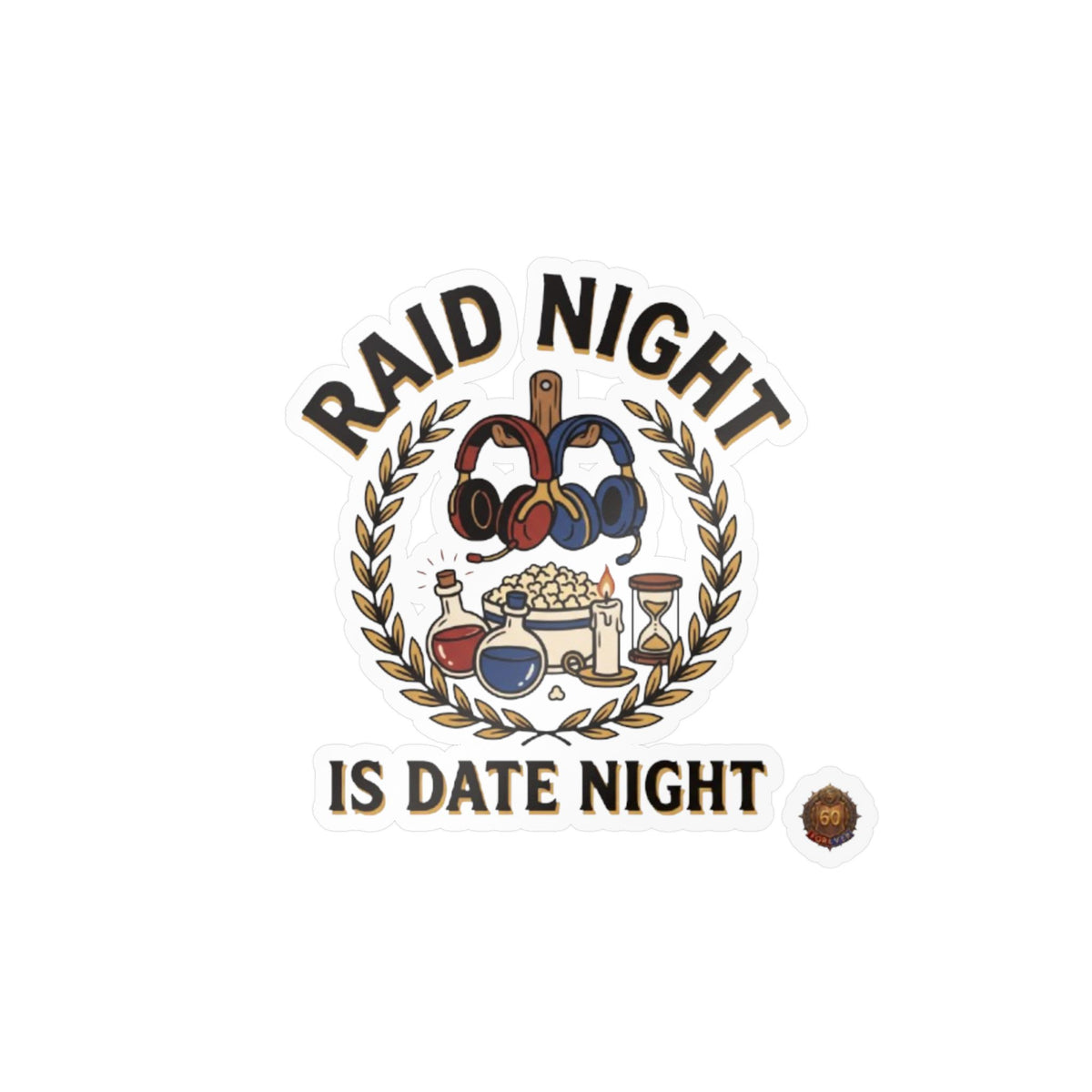 Raid Night Is Date Night – Poster Decal