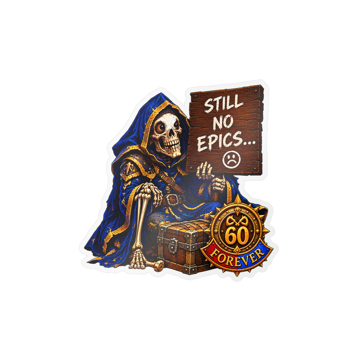 Still No Epics – Poster Decal